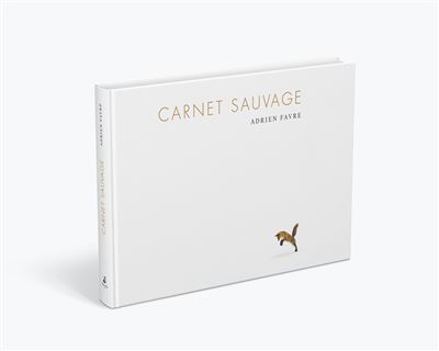 Carnet sauvage - Adrien Favre - relié