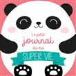 Le petit journal de ma super vie (spécial panda)