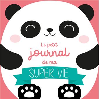 Le petit journal de ma super vie (spécial panda)