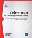 Vade-mecum de l'informatique contemporaine - (TCP, SOA, Linux, Python, Docker, HDFS, RDF, Adam, OWASP, KPI, UML, Scrum…)