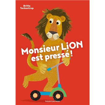 Monsieur Lion est pressé !