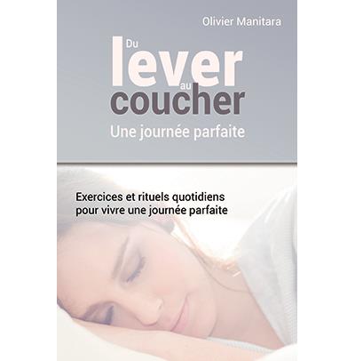 Du lever au coucher, une journée parfaite - Olivier Manitara - cartonné