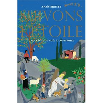 Suivons l'étoile!. Une crèche de Noël à construire