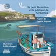 Malo le petit Groisillon et le pêcheur de Karpathos