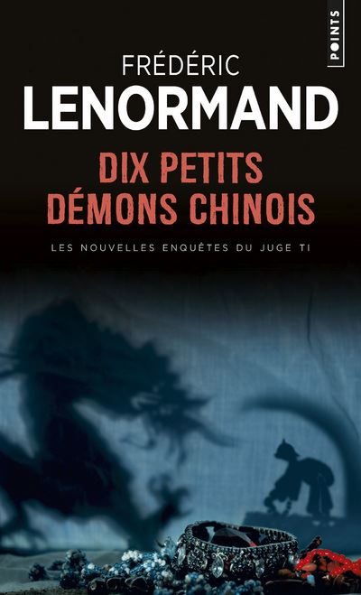 Dix Petits Démons chinois - Les Nouvelles Enquêtesdu juge Ti
