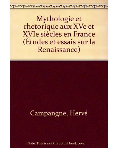 Mythologie et rhétorique aux XVe et XVIe siècles en France