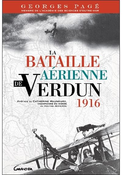 La bataille aérienne de Verdun - 1916 - Georges Pagé - broché