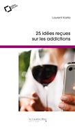 Idees recues sur les addictions