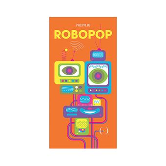 Robopop cartonné Philippe Ug Achat Livre fnac