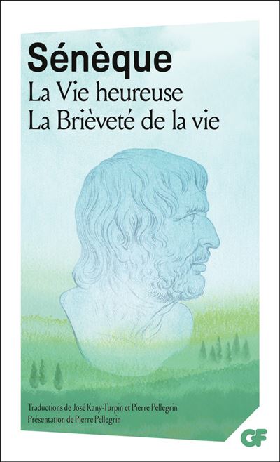 La Vie heureuse - La Brièveté de la vie -  Sénèque - Poche
