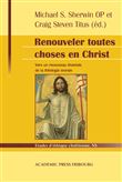 Renouveler toutes choses en Christ