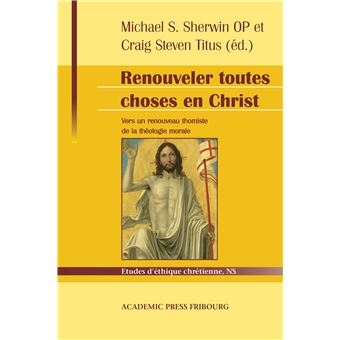 Renouveler toutes choses en Christ