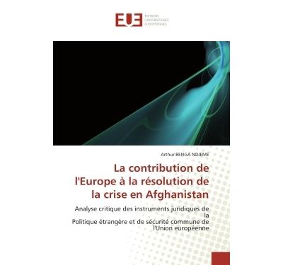 La contribution de l'Europe à la résolution de la crise en Afghanistan