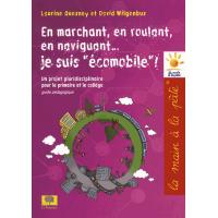 En marchant, en roulant, en naviguant... je suis "écomobile" !