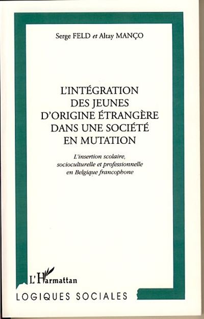 Integration des jeunes d'origine etrangere dans une societe