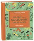 Ma bible de la naturopathie spécial sportif - édition de luxe