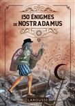 150 Enigmes de Nostradamus