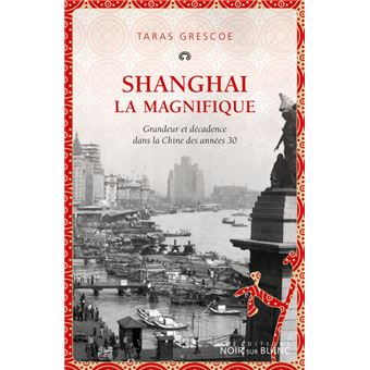 Shanghai la Magnifique - 1