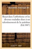 Royat dans l'arthritisme et maladies dues à un ralentissement de la nutrition, communication