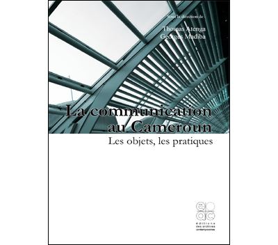 La communication au Cameroun - Thomas Atenga - broché