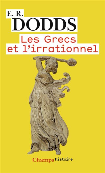 Les Grecs et l'irrationnel - E.R. Dodds - (donnée non spécifiée)