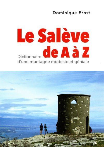 Le Salève de A à Z - Dominique Ernst - broché