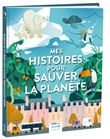 Mes histoires pour sauver la planète - avec l'unicef