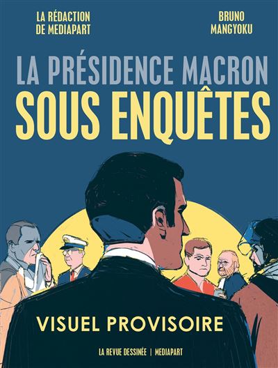 La présidence Macron sous enquêtes - Bruno Mangyoku - cartonné
