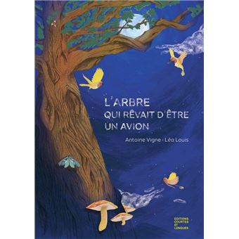 L’Arbre qui rêvait d’être un avion