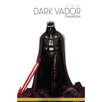 La Légende de Dark Vador T09 : Trahison