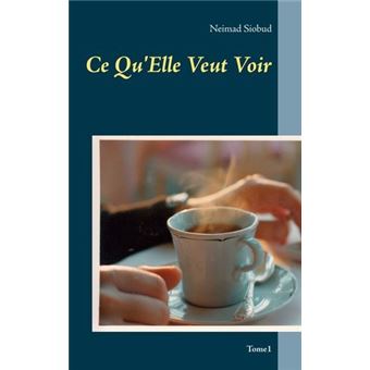 Ce Qu'elle Veut Voir