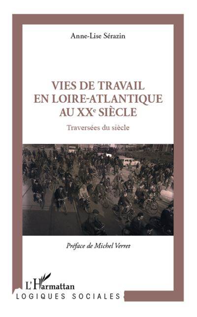 Vies de travail en Loire-Atlantique au XXe siècle