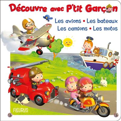 P tit garçon découvre les avions, les bateaux, les camions, les motos - Nathalie Bélineau - cartonné