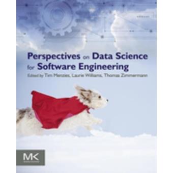 Perspectives on Data Science for Software Engineering - 1
