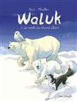 Waluk - La Route du Grand Chien
