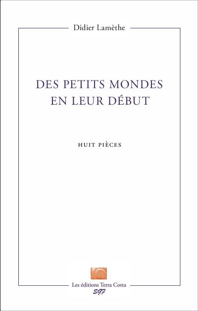 Des petits mondes en leur début
