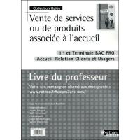 Vente de services ou de produits associée à l'accueil - 1re/Tle Bac Pro ARCU Galée Professeur