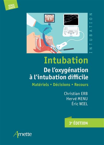 Intubation. De l'oxygénation à l'intubation difficile -  Christian Erb - broché
