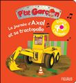 La journée d'Axel et sa tractopelle