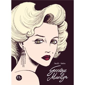 Goodbye Marilyn, la bande dessinée de Barilli et Sakka  Goodbye-Marilyn