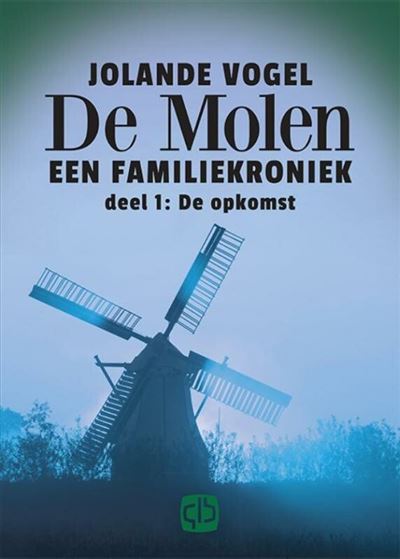 De molen 1 De opkomst