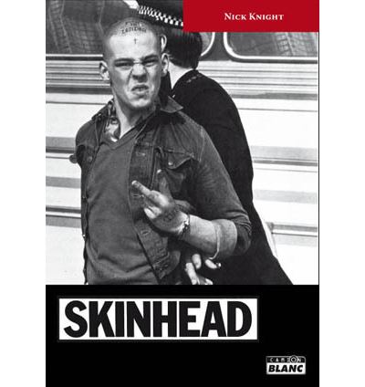 Skinhead - relié - Nick Knight, Livre tous les livres à la Fnac