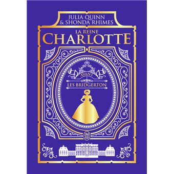 La chronique des Bridgerton - La reine Charlotte - Édition Luxe