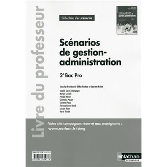 Scenarios de g-a 2e bac pro gestion-administration poles 1 a 4 professeur (les scenarios) -2013 - 1