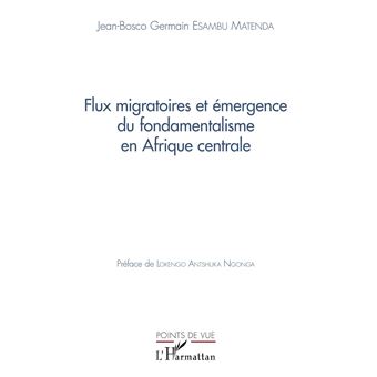 Flux migratoires et émergence du fondamentalisme en Afrique centrale