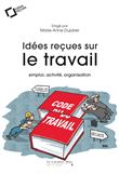 Idées reçues sur le travail