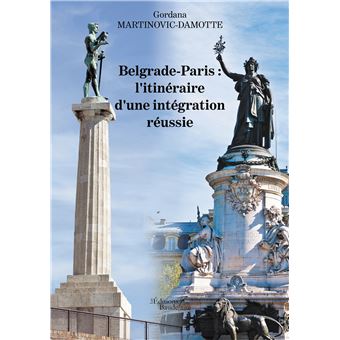 Belgrade-Paris : l'itinéraire d'une intégration réussie