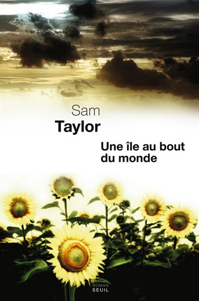 Une île au bout du monde - Sam Taylor - broché