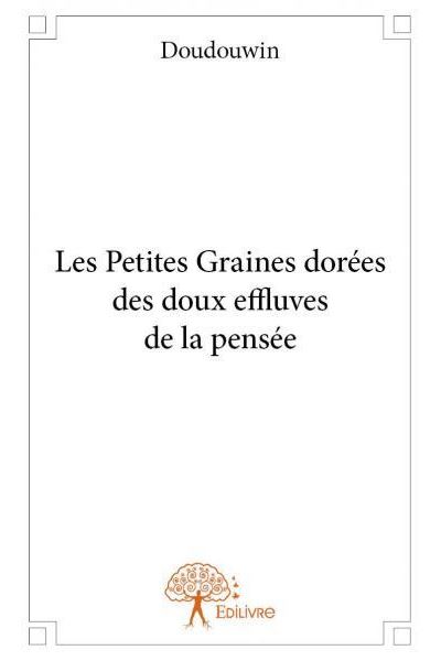 Les Petites Graines dorées des doux effluves de la pensée