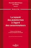 Nouvelle Bibliothèque de Thèses - Volume 224 La loyauté des plateformes à l égard des consommateur